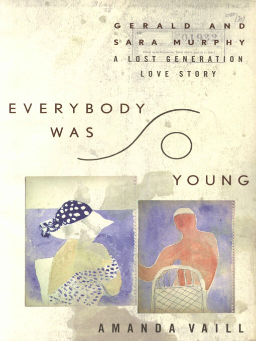 Title details for Everybody Was So Young by Amanda Vaill - Wait list